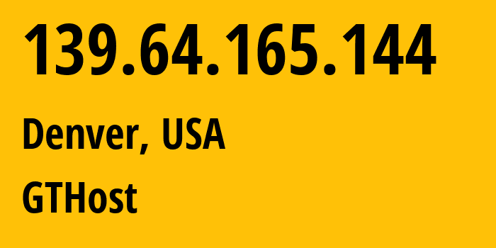 IP address 139.64.165.144 get location, coordinates on map, ISP provider AS63023 GTHost // who is provider of ip address 139.64.165.144, whose IP address