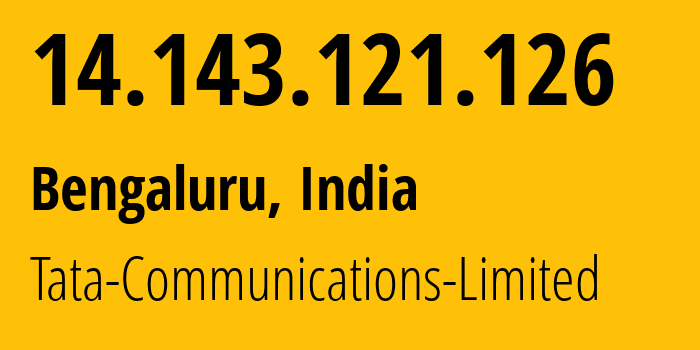 IP-адрес 14.143.121.126 (Газиабад, Уттар-Прадеш, Индия) определить местоположение, координаты на карте, ISP провайдер AS4755 Tata-Communications-Limited // кто провайдер айпи-адреса 14.143.121.126