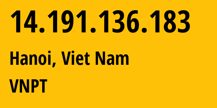 IP-адрес 14.191.136.183 (Cầu Gồ, Bac Ninh, Вьетнам) определить местоположение, координаты на карте, ISP провайдер AS45899 VNPT // кто провайдер айпи-адреса 14.191.136.183