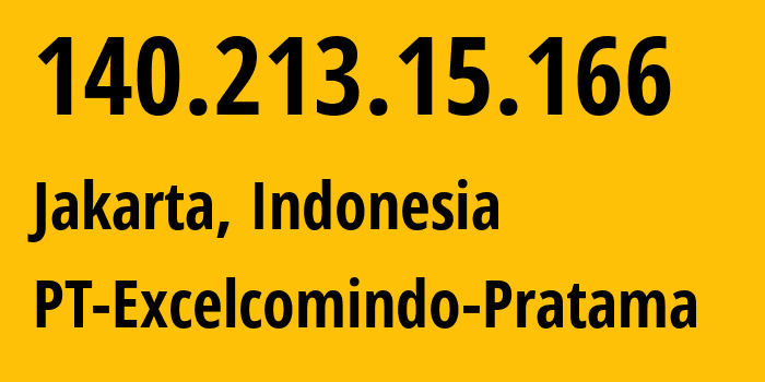 IP-адрес 140.213.15.166 (Джакарта, Jakarta, Индонезия) определить местоположение, координаты на карте, ISP провайдер AS24203 PT-Excelcomindo-Pratama // кто провайдер айпи-адреса 140.213.15.166