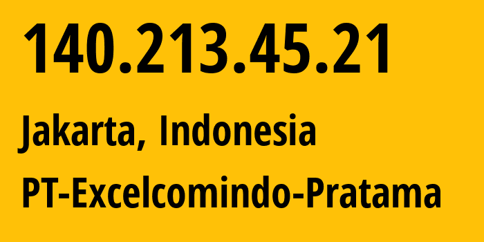 IP-адрес 140.213.45.21 (Джакарта, Jakarta, Индонезия) определить местоположение, координаты на карте, ISP провайдер AS24203 PT-Excelcomindo-Pratama // кто провайдер айпи-адреса 140.213.45.21