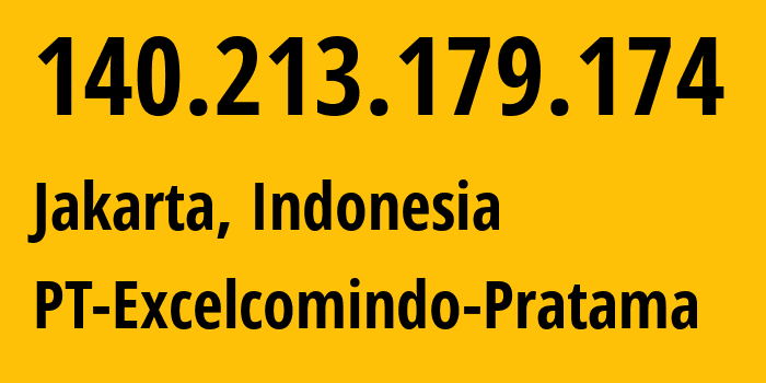 IP-адрес 140.213.179.174 (Джакарта, Jakarta, Индонезия) определить местоположение, координаты на карте, ISP провайдер AS24203 PT-Excelcomindo-Pratama // кто провайдер айпи-адреса 140.213.179.174