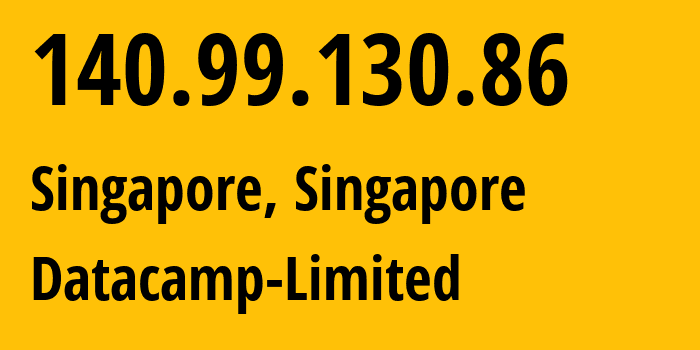 IP-адрес 140.99.130.86 (Сингапур, North West, Сингапур) определить местоположение, координаты на карте, ISP провайдер AS212238 Datacamp-Limited // кто провайдер айпи-адреса 140.99.130.86