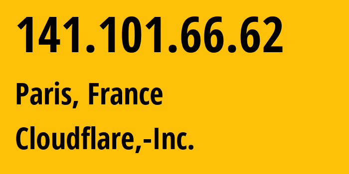 IP-адрес 141.101.66.62 (Париж, Île-de-France, Франция) определить местоположение, координаты на карте, ISP провайдер AS13335 Cloudflare,-Inc. // кто провайдер айпи-адреса 141.101.66.62