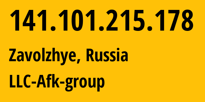 IP address 141.101.215.178 (Zavolzhye, Nizhny Novgorod Oblast, Russia) get location, coordinates on map, ISP provider AS197998 LLC-Afk-group // who is provider of ip address 141.101.215.178, whose IP address