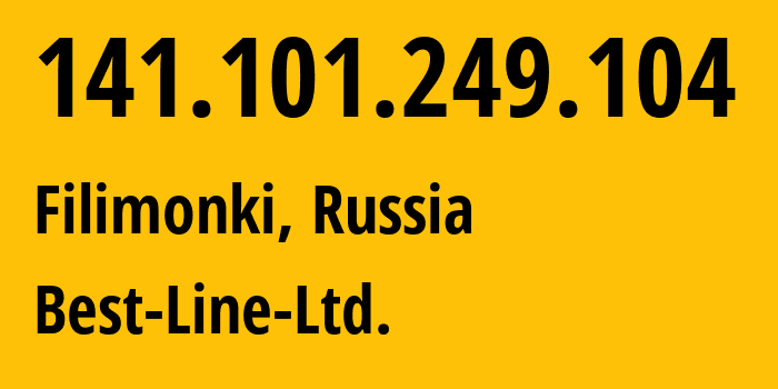 IP-адрес 141.101.249.104 (Филимонки, Московская область, Россия) определить местоположение, координаты на карте, ISP провайдер AS207676 Best-Line-Ltd. // кто провайдер айпи-адреса 141.101.249.104