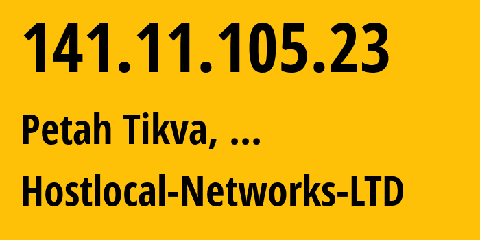 IP address 141.11.105.23 (Petah Tikva, Central District, ...) get location, coordinates on map, ISP provider AS215101 Hostlocal-Networks-LTD // who is provider of ip address 141.11.105.23, whose IP address