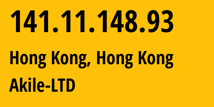 IP address 141.11.148.93 (Hong Kong, Kowloon, Hong Kong) get location, coordinates on map, ISP provider AS61112 Akile-LTD // who is provider of ip address 141.11.148.93, whose IP address