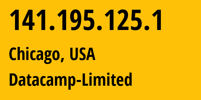 IP address 141.195.125.1 (Chicago, Illinois, USA) get location, coordinates on map, ISP provider AS212238 Datacamp-Limited // who is provider of ip address 141.195.125.1, whose IP address