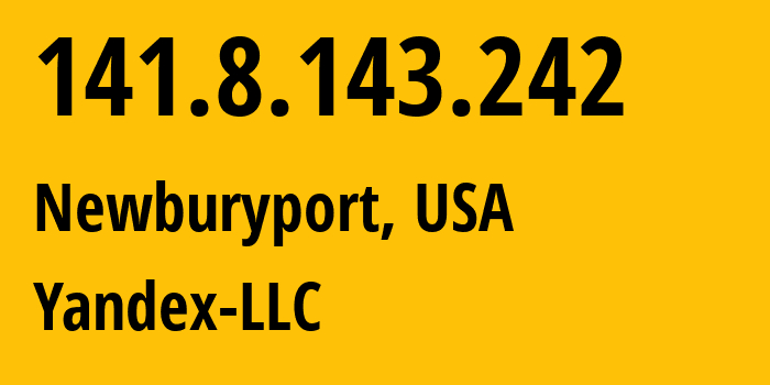 IP address 141.8.143.242 get location, coordinates on map, ISP provider AS13238 Yandex-LLC // who is provider of ip address 141.8.143.242, whose IP address