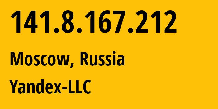 IP-адрес 141.8.167.212 (Москва, Москва, Россия) определить местоположение, координаты на карте, ISP провайдер AS13238 Yandex-LLC // кто провайдер айпи-адреса 141.8.167.212