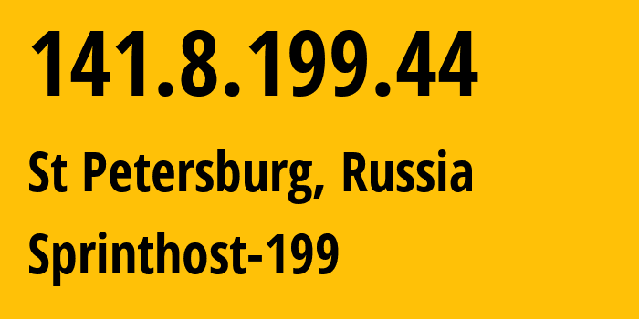 IP address 141.8.199.44 (St Petersburg, St.-Petersburg, Russia) get location, coordinates on map, ISP provider AS35278 Sprinthost-199 // who is provider of ip address 141.8.199.44, whose IP address