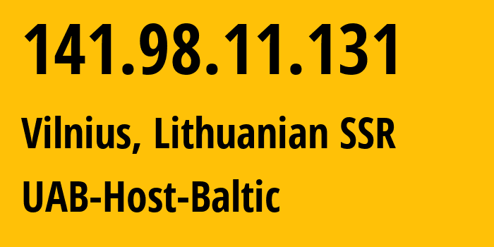 IP-адрес 141.98.11.131 (Вильнюс, Вильнюсский уезд, Литовская ССР) определить местоположение, координаты на карте, ISP провайдер AS209605 UAB-Host-Baltic // кто провайдер айпи-адреса 141.98.11.131