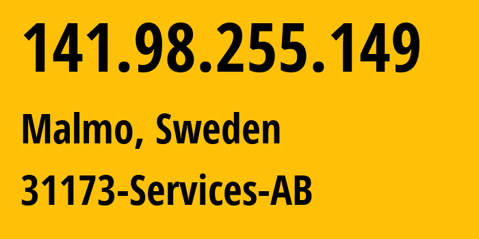 IP-адрес 141.98.255.149 (Мальмё, Сконе, Швеция) определить местоположение, координаты на карте, ISP провайдер AS39351 31173-Services-AB // кто провайдер айпи-адреса 141.98.255.149