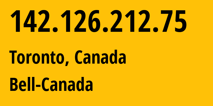 IP address 142.126.212.75 (Toronto, Ontario, Canada) get location, coordinates on map, ISP provider AS577 Bell-Canada // who is provider of ip address 142.126.212.75, whose IP address