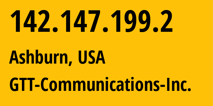 IP address 142.147.199.2 (Ashburn, Virginia, USA) get location, coordinates on map, ISP provider AS3257 GTT-Communications-Inc. // who is provider of ip address 142.147.199.2, whose IP address