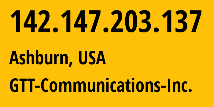 IP address 142.147.203.137 (Ashburn, Virginia, USA) get location, coordinates on map, ISP provider AS3257 GTT-Communications-Inc. // who is provider of ip address 142.147.203.137, whose IP address