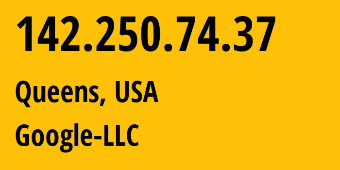 IP-адрес 142.250.74.37 (Queens, Нью-Йорк, США) определить местоположение, координаты на карте, ISP провайдер AS15169 Google-LLC // кто провайдер айпи-адреса 142.250.74.37