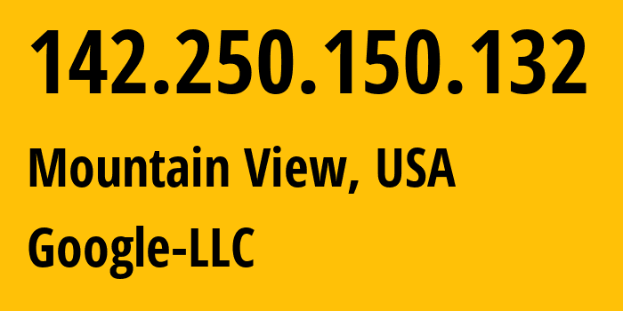 IP address 142.250.150.132 (Mountain View, California, USA) get location, coordinates on map, ISP provider AS15169 Google-LLC // who is provider of ip address 142.250.150.132, whose IP address