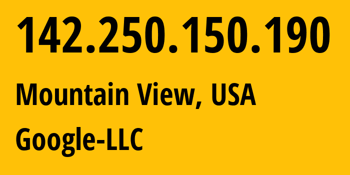 IP address 142.250.150.190 (Mountain View, California, USA) get location, coordinates on map, ISP provider AS15169 Google-LLC // who is provider of ip address 142.250.150.190, whose IP address