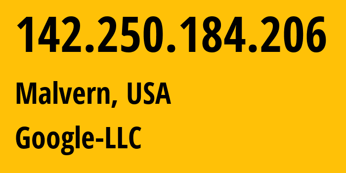 IP-адрес 142.250.184.206 (Malvern, Пенсильвания, США) определить местоположение, координаты на карте, ISP провайдер AS15169 Google-LLC // кто провайдер айпи-адреса 142.250.184.206