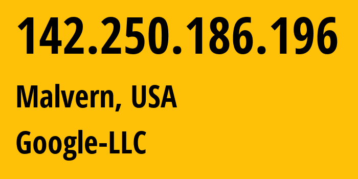 IP-адрес 142.250.186.196 (Malvern, Пенсильвания, США) определить местоположение, координаты на карте, ISP провайдер AS15169 Google-LLC // кто провайдер айпи-адреса 142.250.186.196