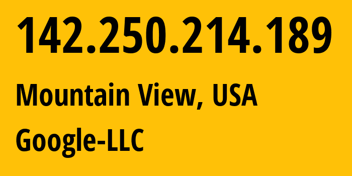 IP address 142.250.214.189 (Mountain View, California, USA) get location, coordinates on map, ISP provider AS15169 Google-LLC // who is provider of ip address 142.250.214.189, whose IP address