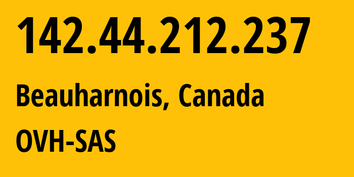 IP address 142.44.212.237 (Beauharnois, Quebec, Canada) get location, coordinates on map, ISP provider AS16276 OVH-SAS // who is provider of ip address 142.44.212.237, whose IP address