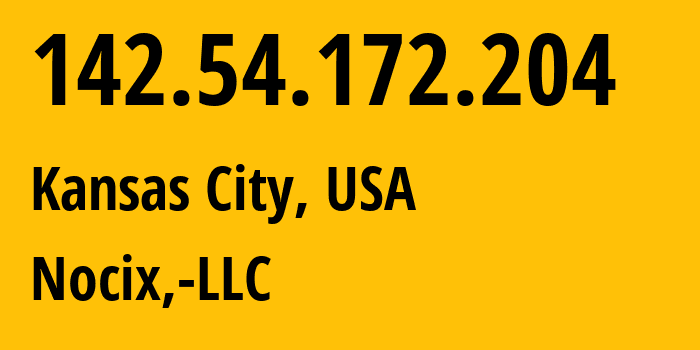 IP address 142.54.172.204 (Kansas City, Missouri, USA) get location, coordinates on map, ISP provider AS33387 Nocix,-LLC // who is provider of ip address 142.54.172.204, whose IP address