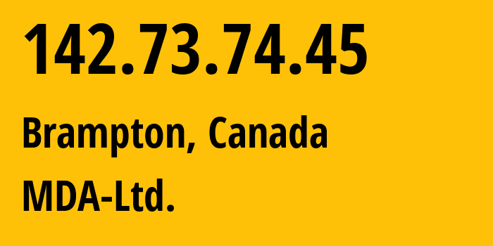 IP address 142.73.74.45 (Brampton, Ontario, Canada) get location, coordinates on map, ISP provider AS0 MDA-Ltd. // who is provider of ip address 142.73.74.45, whose IP address