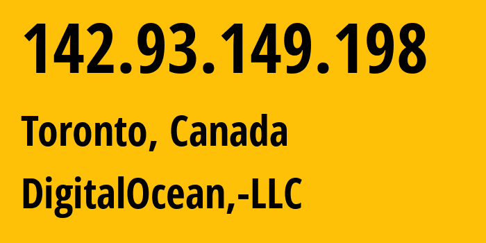 IP address 142.93.149.198 (Toronto, Ontario, Canada) get location, coordinates on map, ISP provider AS14061 DigitalOcean,-LLC // who is provider of ip address 142.93.149.198, whose IP address