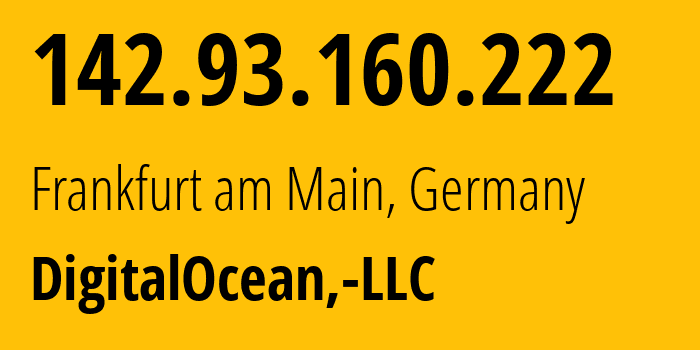 IP-адрес 142.93.160.222 (Франкфурт, Гессен, Германия) определить местоположение, координаты на карте, ISP провайдер AS14061 DigitalOcean,-LLC // кто провайдер айпи-адреса 142.93.160.222