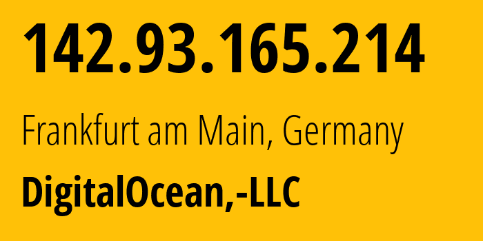 IP address 142.93.165.214 (Frankfurt am Main, Hesse, Germany) get location, coordinates on map, ISP provider AS14061 DigitalOcean,-LLC // who is provider of ip address 142.93.165.214, whose IP address