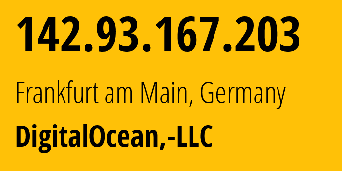 IP-адрес 142.93.167.203 (Франкфурт, Гессен, Германия) определить местоположение, координаты на карте, ISP провайдер AS14061 DigitalOcean,-LLC // кто провайдер айпи-адреса 142.93.167.203