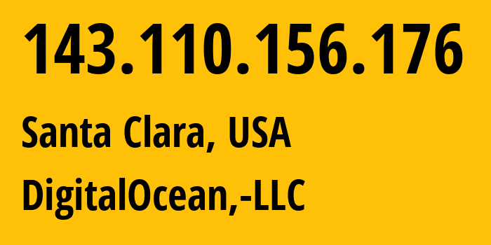 IP-адрес 143.110.156.176 (Санта-Клара, Калифорния, США) определить местоположение, координаты на карте, ISP провайдер AS14061 DigitalOcean,-LLC // кто провайдер айпи-адреса 143.110.156.176