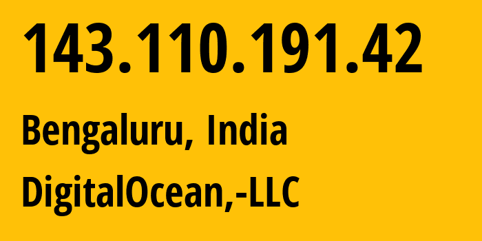 IP-адрес 143.110.191.42 (Бангалор, Карнатака, Индия) определить местоположение, координаты на карте, ISP провайдер AS14061 DigitalOcean,-LLC // кто провайдер айпи-адреса 143.110.191.42