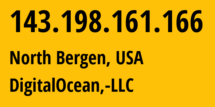 IP address 143.198.161.166 (North Bergen, New Jersey, USA) get location, coordinates on map, ISP provider AS14061 DigitalOcean,-LLC // who is provider of ip address 143.198.161.166, whose IP address