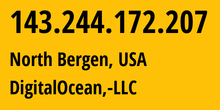 IP address 143.244.172.207 (North Bergen, New Jersey, USA) get location, coordinates on map, ISP provider AS14061 DigitalOcean,-LLC // who is provider of ip address 143.244.172.207, whose IP address