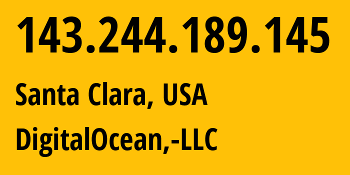 IP-адрес 143.244.189.145 (Санта-Клара, Калифорния, США) определить местоположение, координаты на карте, ISP провайдер AS14061 DigitalOcean,-LLC // кто провайдер айпи-адреса 143.244.189.145