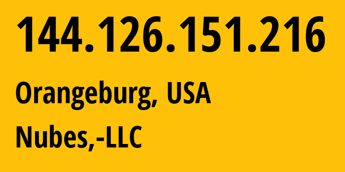 IP-адрес 144.126.151.216 (Orangeburg, Нью-Йорк, США) определить местоположение, координаты на карте, ISP провайдер AS40021 Nubes,-LLC // кто провайдер айпи-адреса 144.126.151.216