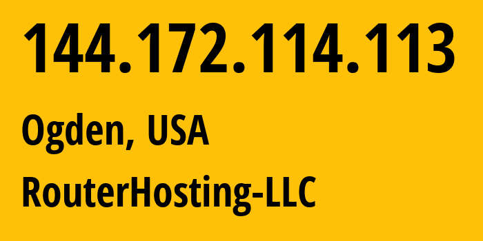 IP address 144.172.114.113 (Ogden, Utah, USA) get location, coordinates on map, ISP provider AS14956 RouterHosting-LLC // who is provider of ip address 144.172.114.113, whose IP address