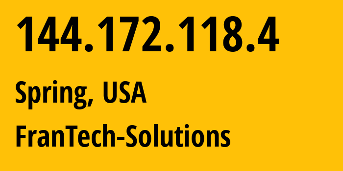 IP address 144.172.118.4 (Spring, Texas, USA) get location, coordinates on map, ISP provider AS398355 Data-Ideas-llc // who is provider of ip address 144.172.118.4, whose IP address