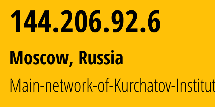 IP-адрес 144.206.92.6 (Москва, Москва, Россия) определить местоположение, координаты на карте, ISP провайдер AS201052 Main-network-of-Kurchatov-Institute // кто провайдер айпи-адреса 144.206.92.6