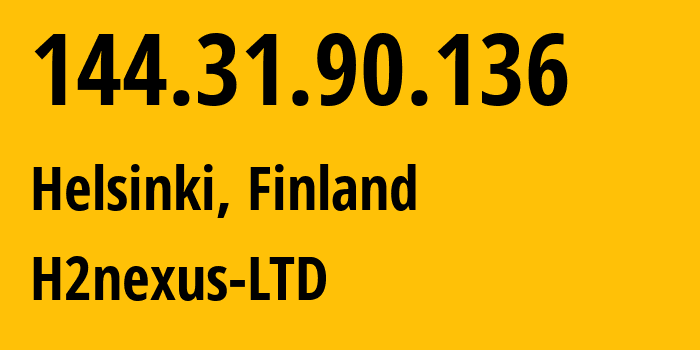 IP-адрес 144.31.90.136 (Хельсинки, Уусимаа, Финляндия) определить местоположение, координаты на карте, ISP провайдер AS215730 H2nexus-LTD // кто провайдер айпи-адреса 144.31.90.136