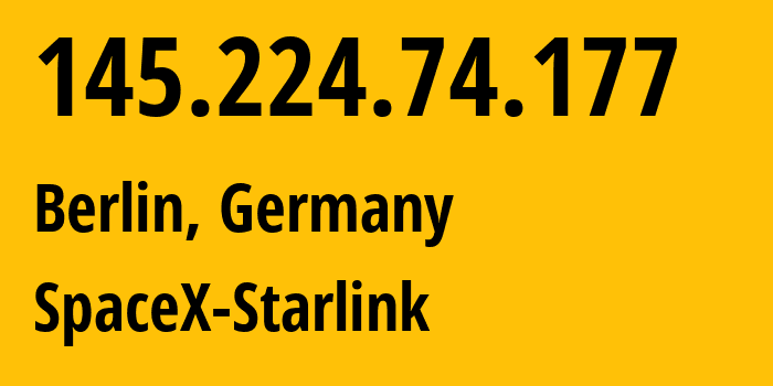 IP-адрес 145.224.74.177 (Берлин, Берлин, Германия) определить местоположение, координаты на карте, ISP провайдер AS14593 SpaceX-Starlink // кто провайдер айпи-адреса 145.224.74.177