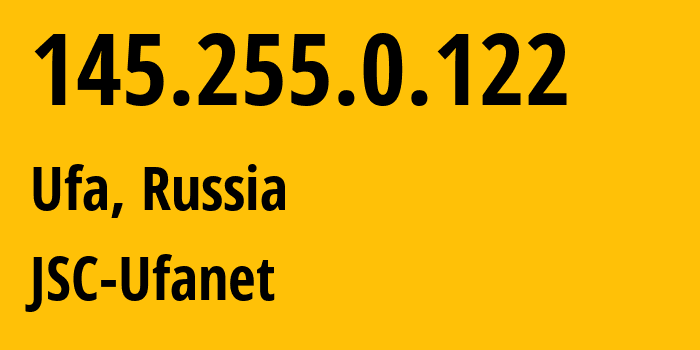 IP-адрес 145.255.0.122 (Уфа, Башкортостан, Россия) определить местоположение, координаты на карте, ISP провайдер AS24955 JSC-Ufanet // кто провайдер айпи-адреса 145.255.0.122