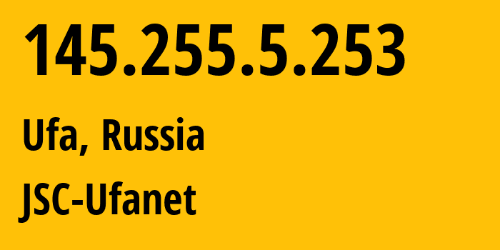 IP-адрес 145.255.5.253 (Уфа, Башкортостан, Россия) определить местоположение, координаты на карте, ISP провайдер AS24955 JSC-Ufanet // кто провайдер айпи-адреса 145.255.5.253