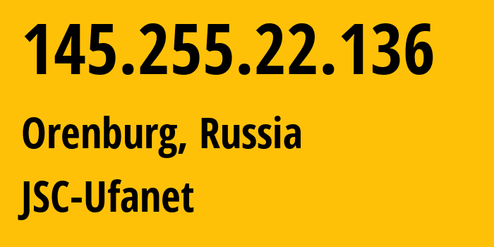 IP-адрес 145.255.22.136 (Соль-Илецк, Оренбургская Область, Россия) определить местоположение, координаты на карте, ISP провайдер AS41704 JSC-Ufanet // кто провайдер айпи-адреса 145.255.22.136