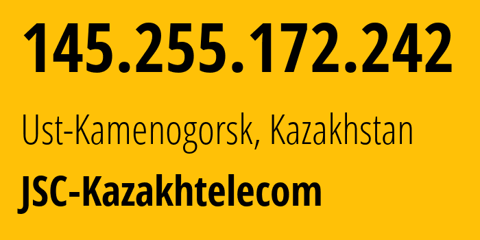 IP address 145.255.172.242 (Rudnyy, Qostanay Oblysy, Kazakhstan) get location, coordinates on map, ISP provider AS9198 JSC-Kazakhtelecom // who is provider of ip address 145.255.172.242, whose IP address