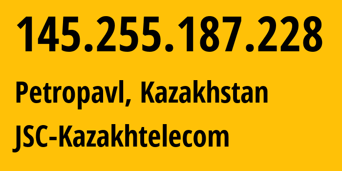 IP address 145.255.187.228 (Aktobe, Aktyubinskaya Oblast, Kazakhstan) get location, coordinates on map, ISP provider AS9198 JSC-Kazakhtelecom // who is provider of ip address 145.255.187.228, whose IP address